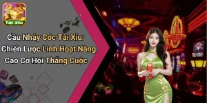 Cầu Nhảy Cóc Tài Xỉu