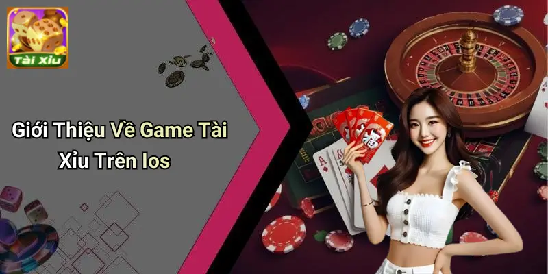 Tải Game Tài Xỉu IOS: Trải Nghiệm Giải Trí Đỉnh Cao 1 Tải Game Tài Xỉu IOS