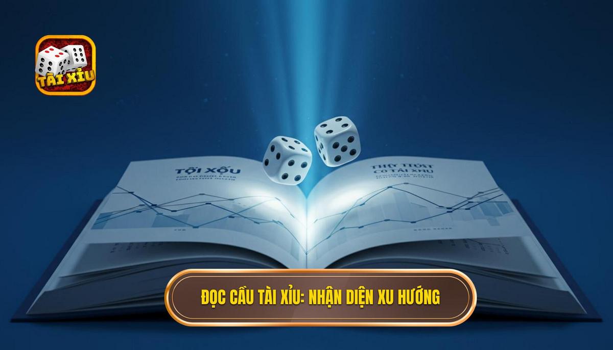 Nghệ Thuật Đọc Cầu Tài Xỉu_ Nhận Diện Xu Hướng